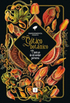 GOTICO BOTANICO. CUENTOS DE UN VERDOR PERVERSO