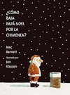 �COMO BAJA PAPA NOEL POR LA CHIMENEA?