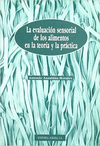 LA EVALUACION SENSORIAL DE LOS ALIMENTOS EN LA TEORIA Y LA PRACTICA