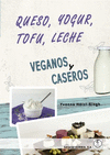 QUESO,YOGURT,TOFU,LECHE,VEGANOSY CASEROS