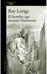 EL HOMBRE QUE INVENTO MANHATTAN