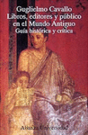 LIBROS, EDITORES Y PUBLICO EN EL MUNDO ANTIGUO