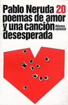 VEINTE POEMAS DE AMOR Y UNA CANCION DESESPERADA