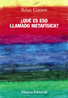 �QUE ES ESO LLAMADO METAFISICA?