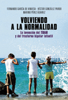 VOLVIENDO A LA NORMALIDAD. LA INVENCION DEL TDAH Y DEL TRASTORNO BIPOLAR INFANTIL