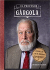 EL PROFESOR GARGOLA