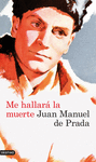 ME HALLARA LA MUERTE