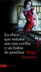 LA CHICA QUE SO�ABA CON UN CERILLO Y UN GALON DE GASOLINA