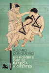 UN HOMBRE QUE SE PARECIA A ORESTES
