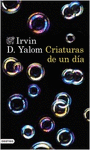 CRIATURAS DE UN DIA