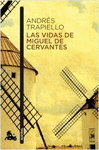 LAS VIDAS DE MIGUEL DE CERVANTES
