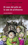CUATRO AMIGOS Y MEDIO EN EL CASO DEL GRITO EN LA SALA DE PROFESORES (6)