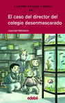 CUATRO AMIGOS Y MEDIO EN EL CASO DEL DIRECTOR DEL COLEGIO DESENMASCARADO (8)