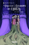 EL CASTILLO DE LOS GUERREROS SIN CABEZA 2