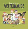 HOY SEREMOS� VETERINARIOS
