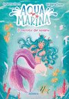 AQUA MARINA 1. EL SECRETO DEL OCEANO