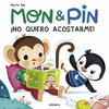 MON & PIN. NO QUIERO ACOSTARME! (CON SOLAPAS)
