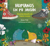 HUMANOS EN MI JARDIN. CUENTO BASADO EN TOPOS REALES