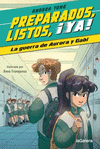 PREPARADOS, LISTOS, �YA! 2. LA GUERRA DE AURORA Y GABI