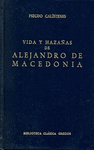 VIDA Y HAZA�AS DE ALEJANDRO DE MACEDONIA