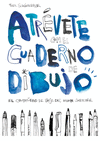 ATREVETE CON EL CUADERNO DE DIBUJO