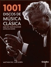 1001 DISCOS DE MUSICA CLASICA QUE H