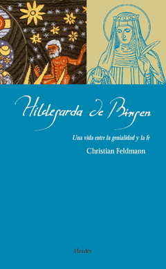 HILDEGARDA DE BINGEN UNA VIDA ENTRE LA