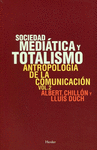 SOCIEDAD MEDIATICA Y TOTALISMO