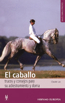 EL CABALLO TRUCOS Y CONSEJOS PARA SU ADIESTRAMIENTO Y DOMA