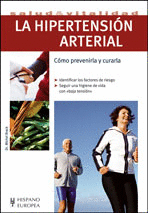 LA HIPERTENSION ARTERIAL COMO PREVENIRLA Y CURARLA