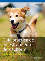 GUIA PRACTICA DE ADIESTRAMIENTO DEL CACHORRO EDUCACION SOCIALIZACION