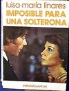 IMPOSIBLE PARA UNA SOLTERONA