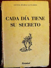 CADA DIA TIENE SU SECRETO