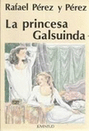 PRINCESA GALSUINDA LA