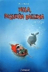 HOLA PEQUE�A BALLENA