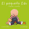 PEQUE�O EDU TIENE SUE�O EL
