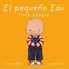 PEQUE�O EDU TIENE HAMBRE EL