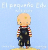 PEQUE�O EDU ESTA SUCIO EL