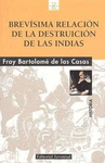 BREVISIMA RELACION DE LA DESTRUCCION DE LAS INDIAS