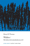 WALDEN Y DEL DEBER DE LA DESOBEDIENCIA CIVIL