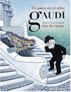 UN PASEO CON EL SE�OR GAUDI