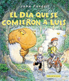 DIA QUE SE COMIERON A LUIS EL