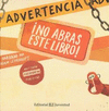 ADVERTENCIA �NO HABRAS ESTE LIBRO!