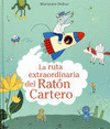 LA RUTA EXTRAORDINARIA DEL RATON CARTERO