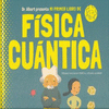 MI PRIMER LIBRO DE F�SICA CU�NTICA