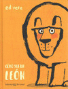 C�MO SER UN LE�N