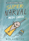 SUPER-NARVAL Y MEDU SHOCK. 2