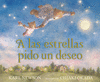 A LAS ESTRELLAS PIDO UN DESEO