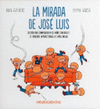 MIRADA DE JOSE LUIS, LA