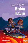 SWIFT Y BRAINY MISION FUTURO